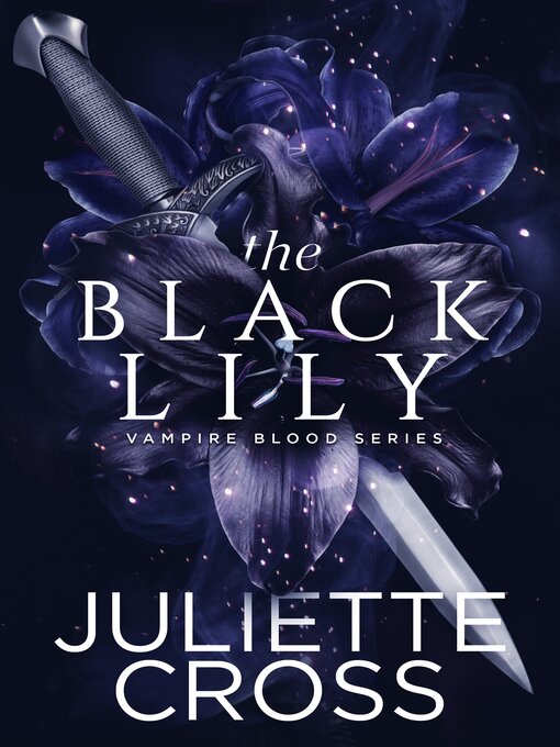 Title details for The Black Lily by Juliette Cross - Available